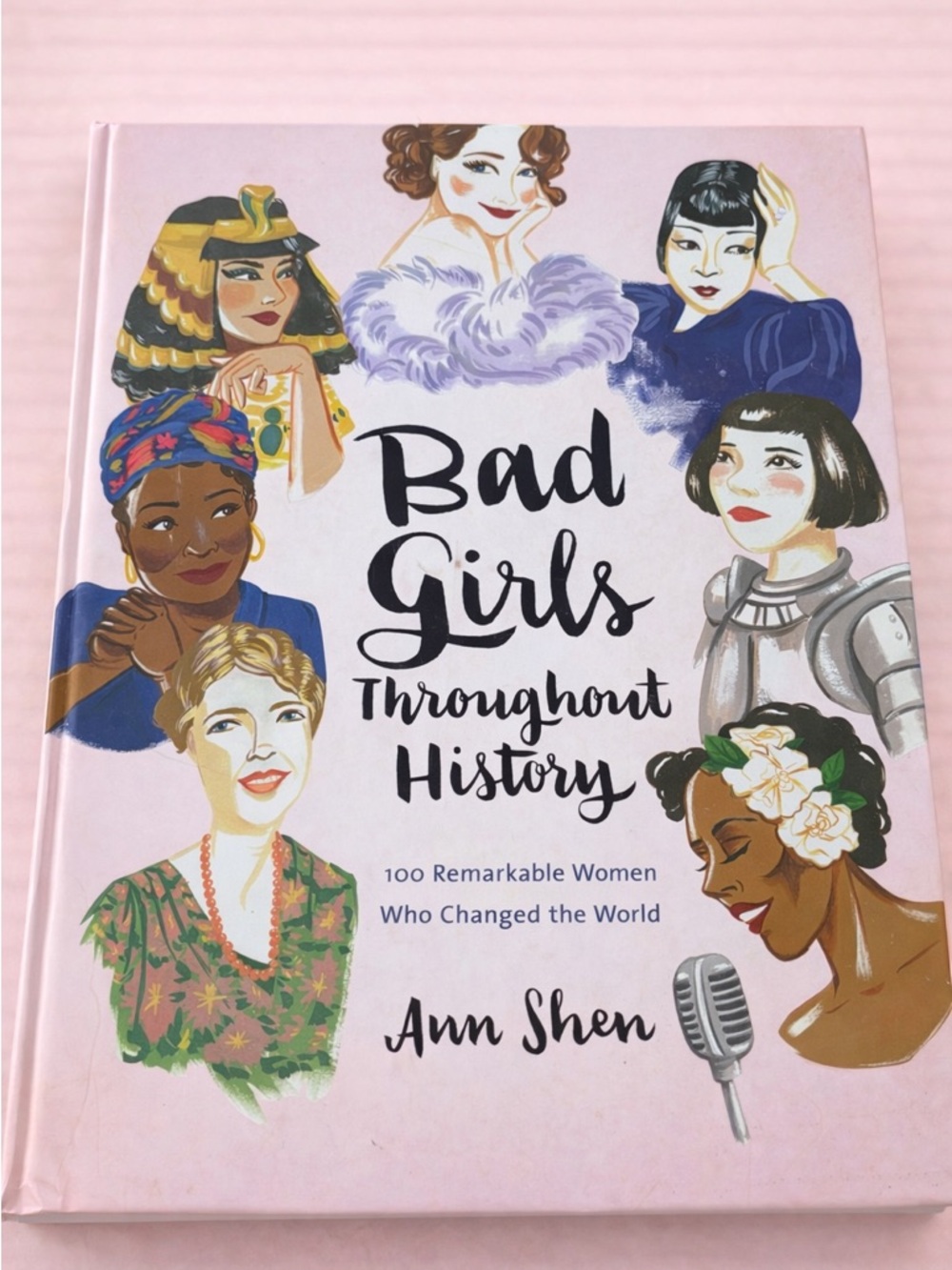 BOOK - BAD GIRLS THROUGHOUT HISTORY BY ANN SHEN